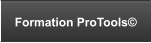 Formation ProTools©